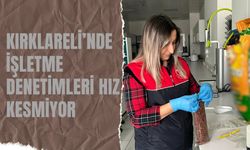 Kırklareli’nde İşletme Denetimleri Hız Kesmiyor