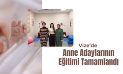 Vize’de Anne Adaylarının Eğitimi Tamamlandı