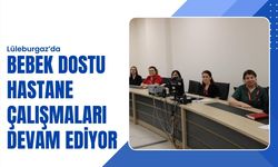 Bebek Dostu Hastane Çalışmaları Devam Ediyor