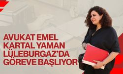 Avukat Emel Kartal Yaman Lüleburgaz’da Göreve Başlıyor