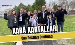 Babaeski: Kara Kartallar, Can Dostları Unutmadı