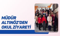 Müdür Altınöz’den Okul Ziyareti