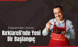 Depremden Sonra Kırklareli'nde Yeni Bir Başlangıç