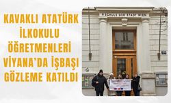Kavaklı Atatürk İlkokulu Öğretmenleri Viyana’da İşbaşı Gözleme Katıldı