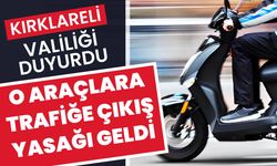 Kırklareli Valiliği Duyurdu! O Araçlara Trafiğe Çıkış Yasağı Geldi