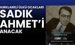 Kırklareli Ülkü Ocakları Sadık Ahmet’i Anacak