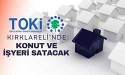 TOKİ Kırklareli’nde Konut Ve İşyeri Satacak