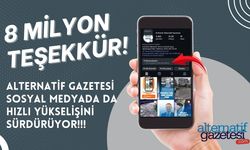 8 MİLYON TEŞEKKÜR! Alternatif Gazetesi Sosyal Medyada da Hızlı Yükselişini Sürdürüyor
