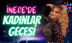 İnece’de Kadınlar Gecesi