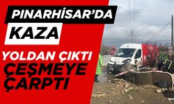 PINARHİSAR’DA KAZA; Yoldan Çıktı, Çeşmeye Çarptı