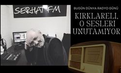 BUGÜN RADYO GÜNÜ; Kırklareli, O Sesleri Unutamıyor!