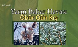 Kırklareli; Yarın Bahar, Öbür Gün Kış