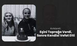 Kırklareli: Eşini Toprağa Verdi, Sonra Kendisi Vefat Etti