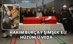 Hakim Burçay Şimşek’e Hüzünlü Veda