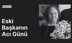 Babaeski: Eski Başkanın Acı Günü