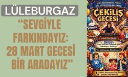 “Sevgiyle Farkındayız: 28 Mart Gecesi Bir Aradayız”