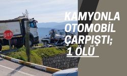 Kamyonla Otomobil Çarpıştı; 1 Ölü
