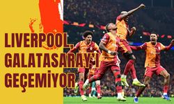 Liverpool, Galatasaray’ı Geçemiyor