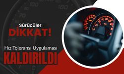 Sürücüler Dikkat! Hız Toleransı Uygulaması Kaldırıldı
