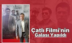 Çatlı Filmi'nin Galası Yapıldı