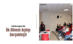 Lüleburgaz’da İlk Dönem Açılışı Gerçekleşti