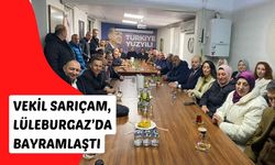 Vekil Sarıçam, Lüleburgaz’da Bayramlaştı