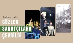 Babaeski'de Gözler Sanatçılara Çevrildi