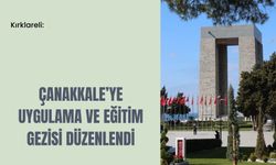 Kırklareli: Çanakkale’ye Uygulama ve Eğitim Gezisi Düzenlendi