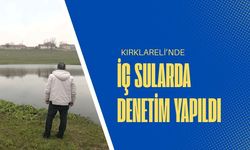 Kırklareli’nde İç Sularda Denetim Yapıldı