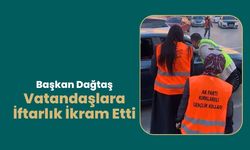 Başkan Dağtaş, Vatandaşlara İftarlık İkram Etti