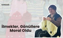 Kırklareli: İlmekler, Gönüllere Moral Oldu