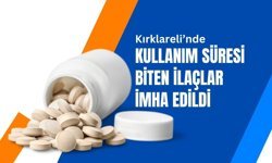 Kırklareli’nde Kullanım Süresi Biten İlaçlar İmha Edildi