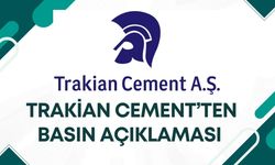 Trakian Cement’ten Basın Açıklaması