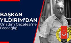 Başkan Yıldırım’dan Önadım Gazetesi’ne Başsağlığı