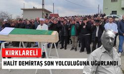 Halit Demirtaş Kırklareli’nde Son Yolculuğuna Uğurlandı
