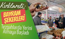 Kırklareli; Bayram Şekerleri Tezgahlarda Yerini Almaya Başladı