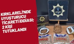 Kırklareli'nde Uyuşturucu Ticareti İddiası; 2 Kişi Tutuklandı