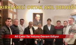 Kırklareli Ortak Akıl Derneği, Ali Çakır İle Yoluna Devam Ediyor