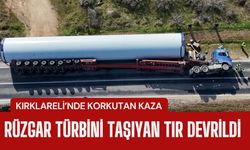 Kırklareli'nde Rüzgar Türbini Taşıyan Tır Devrildi