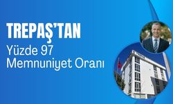 TREPAŞ’tan Yüzde 97 Memnuniyet Oranı