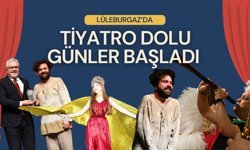 Lüleburgaz’da Tiyatro Dolu Günler Başladı