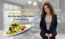 Diyetisyen Özlem Karadeniz, Oruç Tutanlar İçin Akıllardaki Soruları Cevapladı