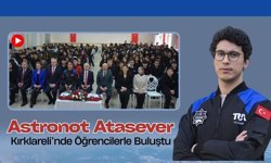 Astronot Atasever, Kırklareli’nde Öğrencilerle Buluştu