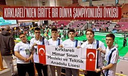 Kırklareli’nden Girit’e Bir Dünya Şampiyonluğu Öyküsü