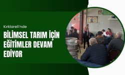 Kırklareli’nde Bilimsel Tarım İçin Eğitimler Devam Ediyor