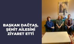 Başkan Dağtaş, Şehit Ailesini Ziyaret Etti