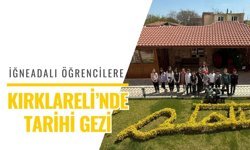 İğneadalı Öğrencilere, Kırklareli’nde Tarihi Gezi