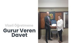 Vizeli Öğretmene Gurur Veren Davet