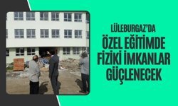 Lüleburgaz’da Özel Eğitimde Fiziki İmkanlar Güçlenecek