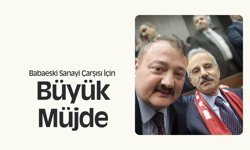 Babaeski Sanayi Çarşısı İçin Büyük Müjde